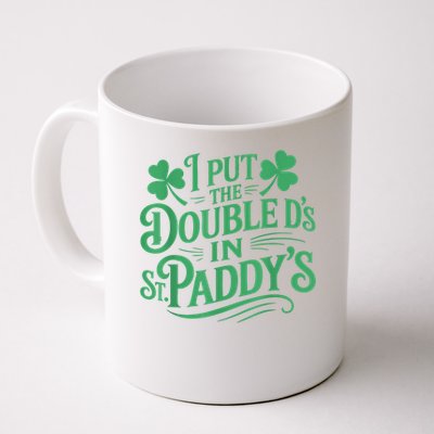 I Put The Double D's In St Paddy's Day Funny St Patricks Day Mug