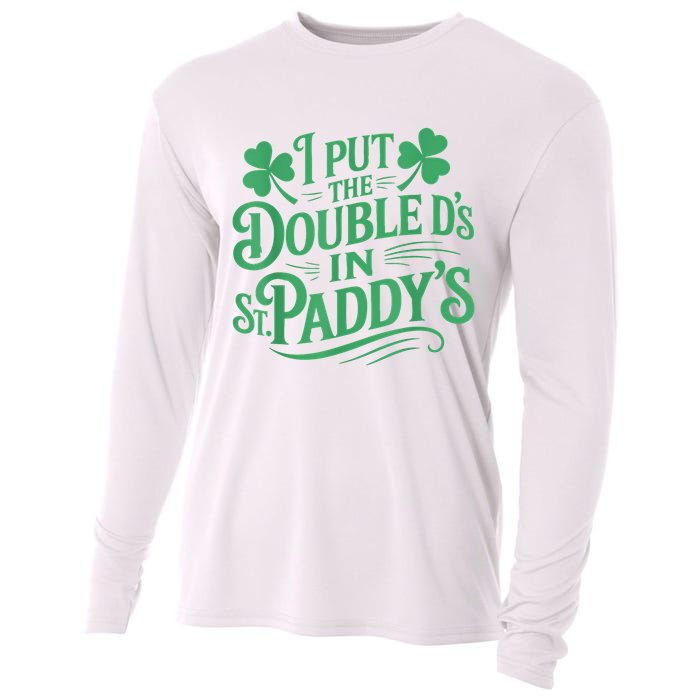 I Put The Double D's In St Paddy's Day Funny St Patricks Day Cooling Performance Long Sleeve Crew