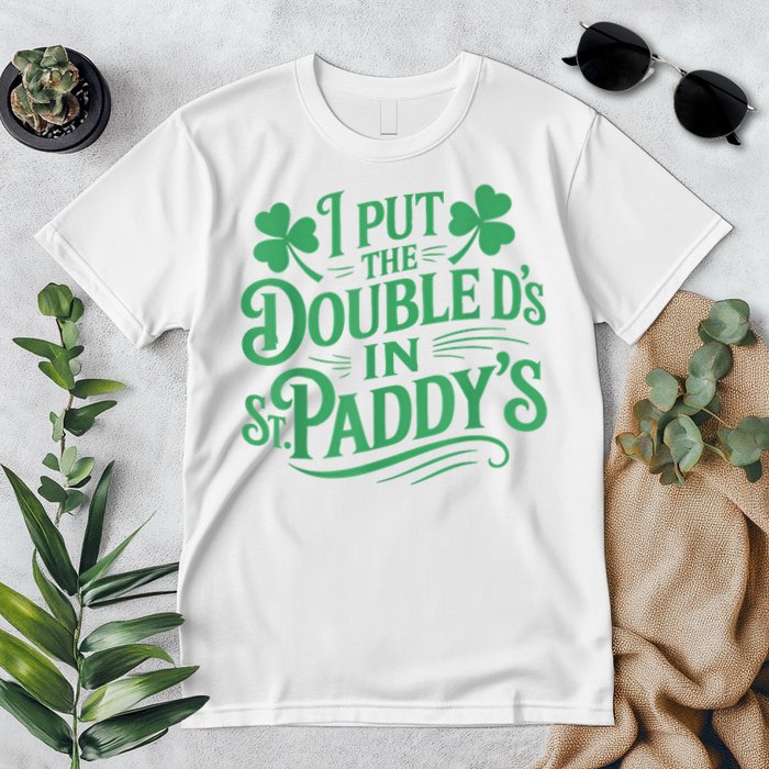 I Put The Double D's In St Paddy's Day Funny St Patricks Day Premium T-Shirt
