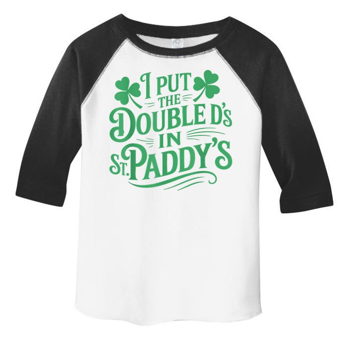 I Put The Double D's In St Paddy's Day Funny St Patricks Day Toddler Fine Jersey T-Shirt