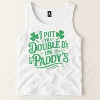 I Put The Double D's In St Paddy's Day Funny St Patricks Day Tank Top