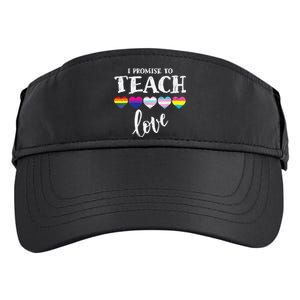 I Promise To Teach Love LGBT Q Pride Proud Ally Teacher Adult Drive Performance Visor