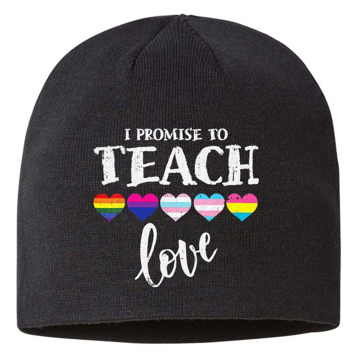 I Promise To Teach Love LGBT Q Pride Proud Ally Teacher Sustainable Beanie