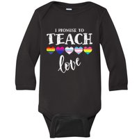 I Promise To Teach Love LGBT Q Pride Proud Ally Teacher Baby Long Sleeve Bodysuit