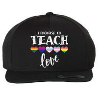 I Promise To Teach Love LGBT Q Pride Proud Ally Teacher Wool Snapback Cap