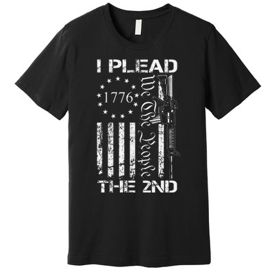 I Plead The 2nd Amendment We The People Usa Ar15 Pro Gun Premium T-Shirt