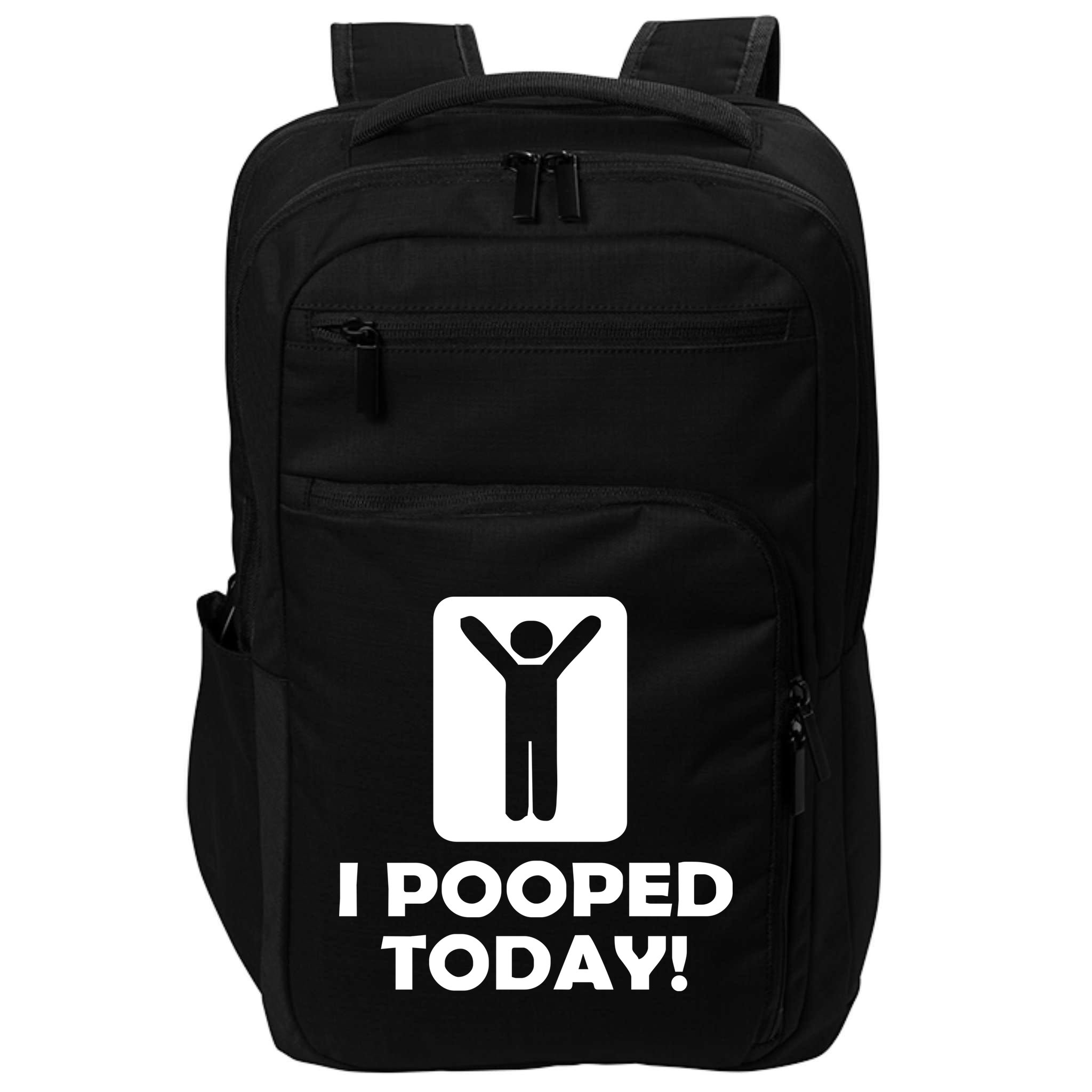 I POOPED TODAY Impact Tech Backpack