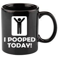 I POOPED TODAY 11oz C Handle Ceramic Mug
