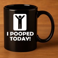 I POOPED TODAY 11oz C Handle Ceramic Mug