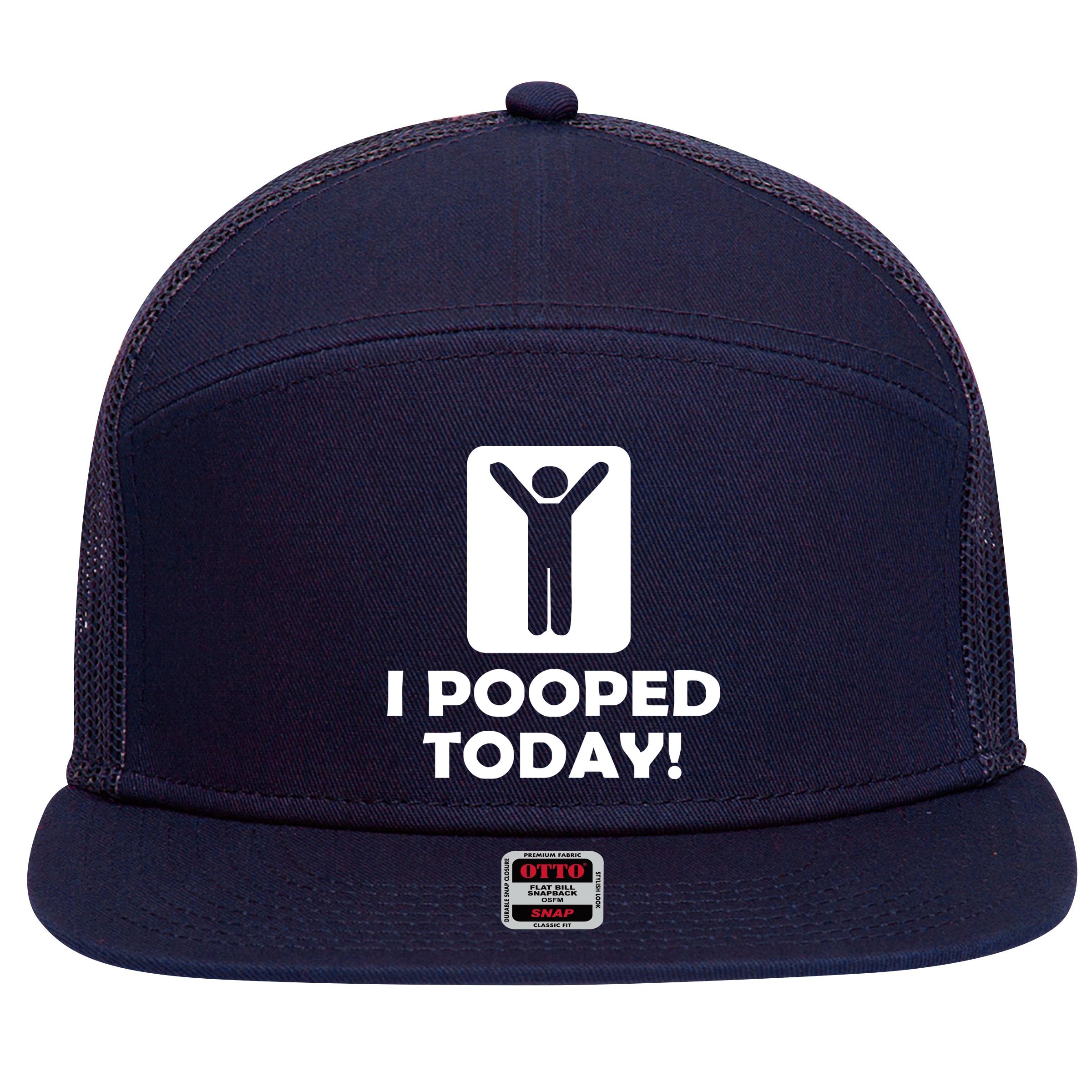 I POOPED TODAY 7 Panel Mesh Trucker Snapback Hat