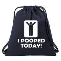 I POOPED TODAY Drawstring Bag