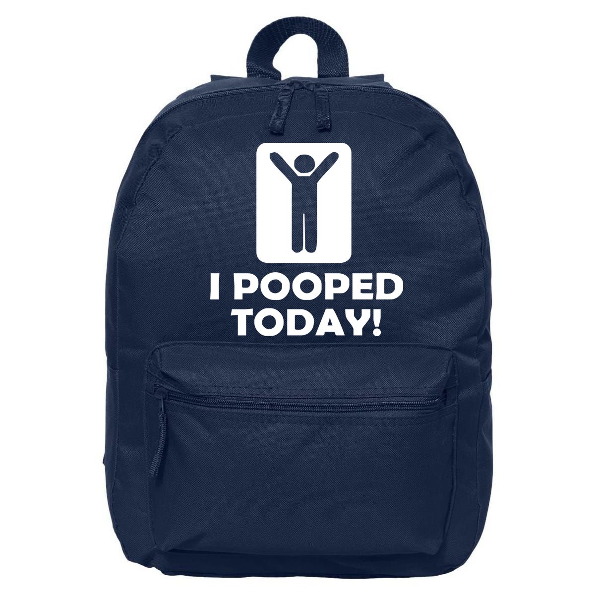 I POOPED TODAY 16 in Basic Backpack