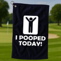 I POOPED TODAY Golf Towel