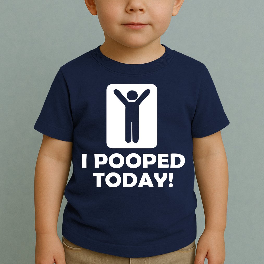 I POOPED TODAY Toddler T-Shirt