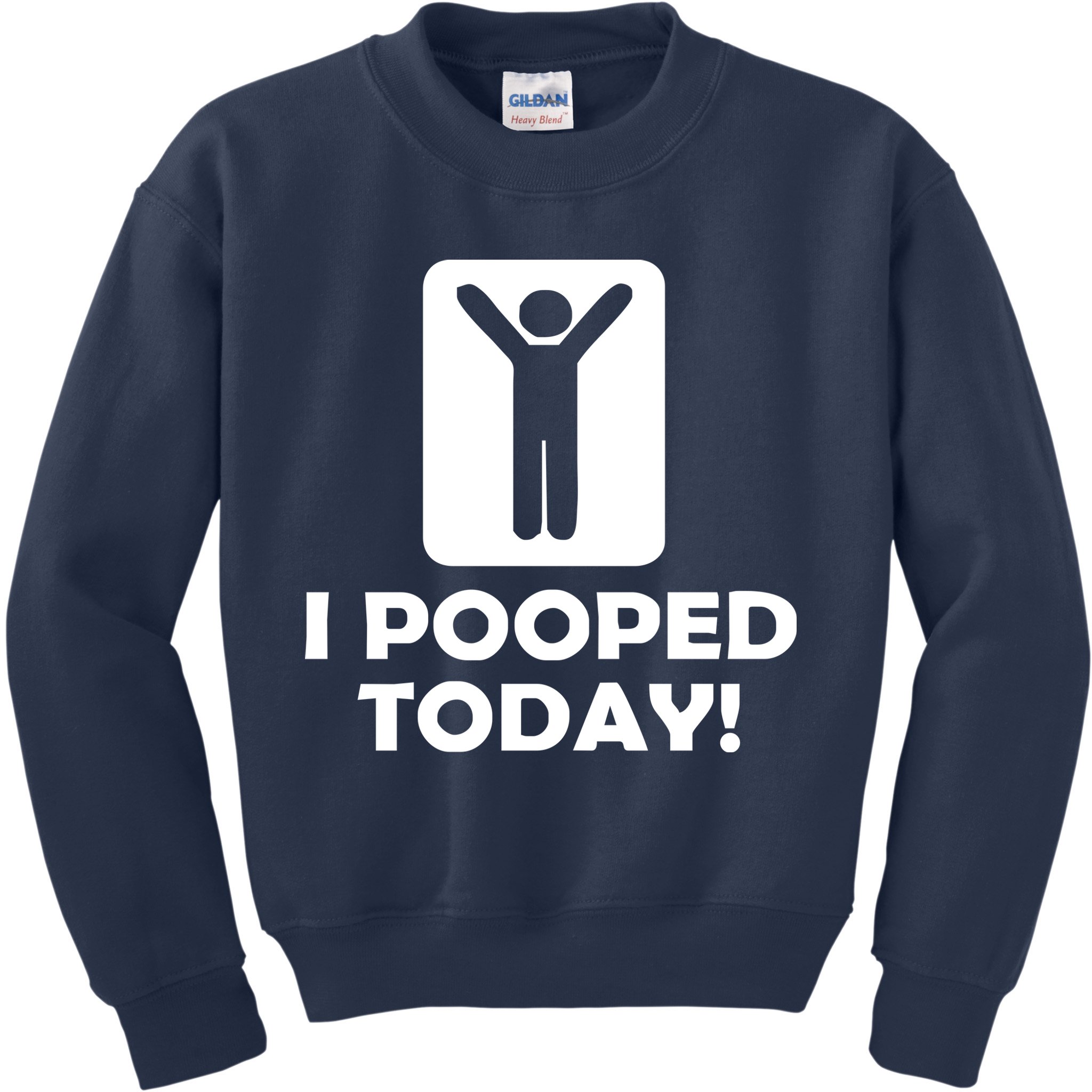 I POOPED TODAY Kids Sweatshirt