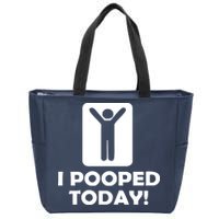 I POOPED TODAY Zip Tote Bag