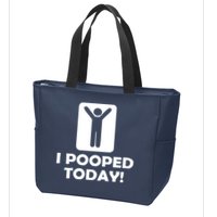 I POOPED TODAY Zip Tote Bag