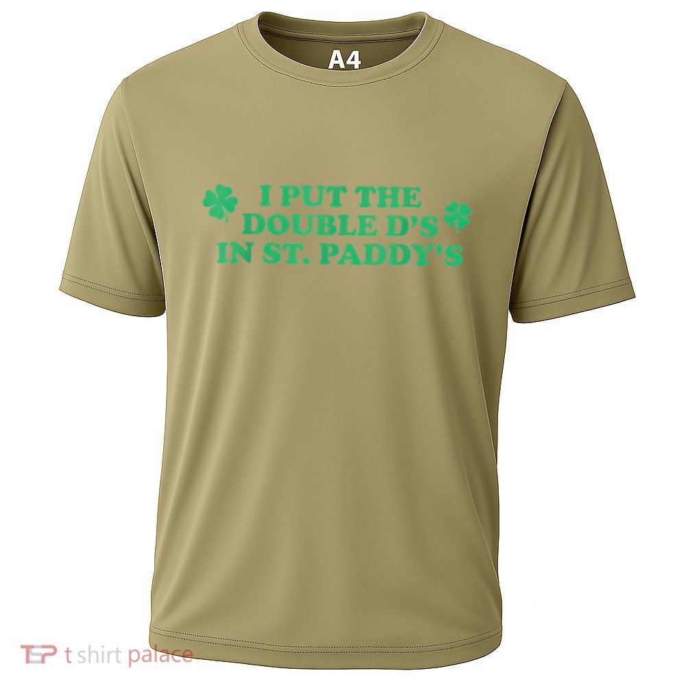 I Put The Double Ds In St Gift Performance Shirt