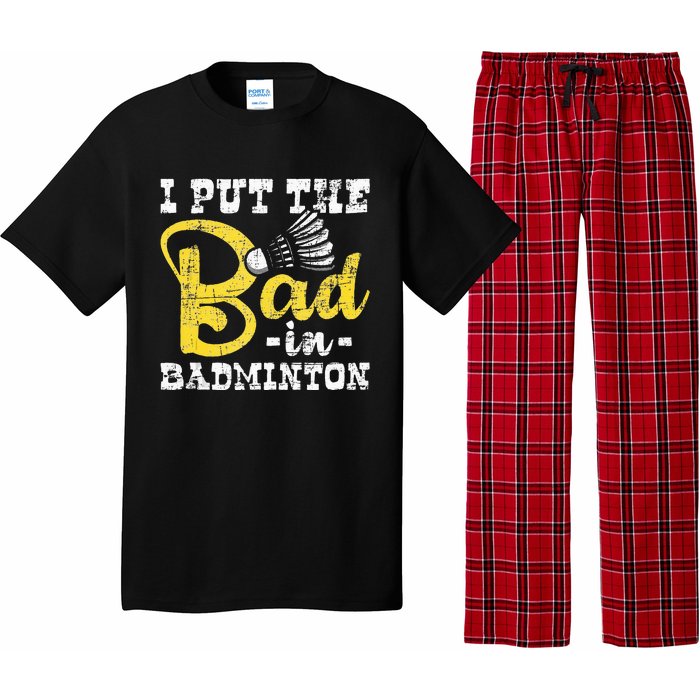 I Put The Bad In Badminton Shuttlecock Birdie Sports Lover Pajama Set