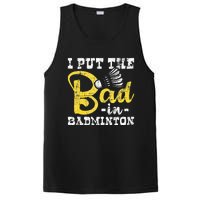 I Put The Bad In Badminton Shuttlecock Birdie Sports Lover PosiCharge Competitor Tank