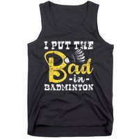 I Put The Bad In Badminton Shuttlecock Birdie Sports Lover Tank Top