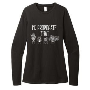 I'd Propagate That Funny House Plant Lover Rare Plant Garden Womens CVC Long Sleeve Shirt