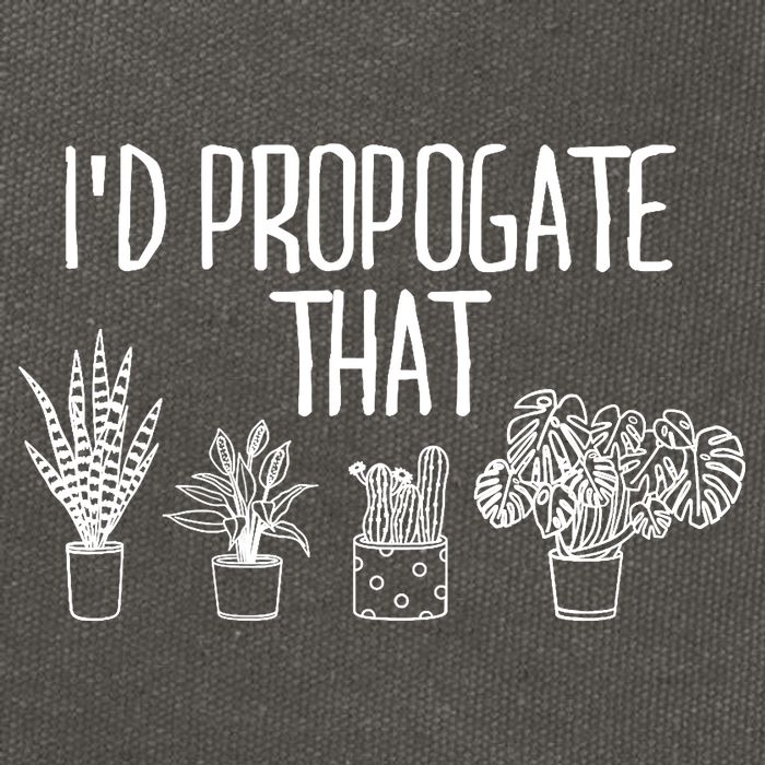 I'd Propagate That Funny House Plant Lover Rare Plant Garden Cotton Canvas Backpack