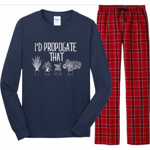 I'd Propagate That Funny House Plant Lover Rare Plant Garden Long Sleeve Pajama Set