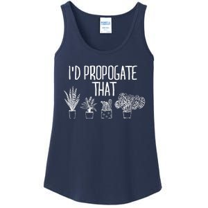 I'd Propagate That Funny House Plant Lover Rare Plant Garden Ladies Essential Tank