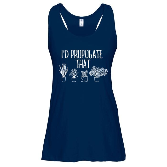 I'd Propagate That Funny House Plant Lover Rare Plant Garden Ladies Essential Flowy Tank