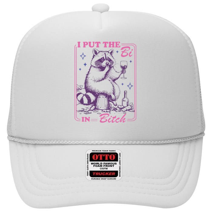 I Put The Bi In Bitch High Crown Mesh Back Trucker Hat