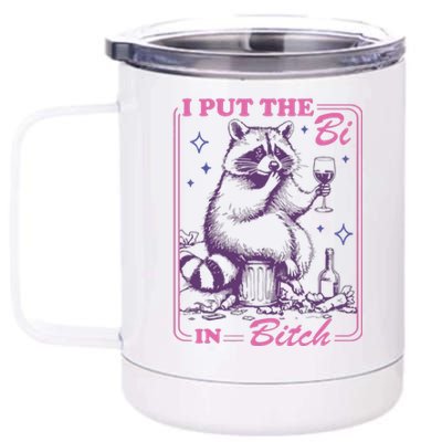 I Put The Bi In Bitch 12 oz Stainless Steel Tumbler Cup