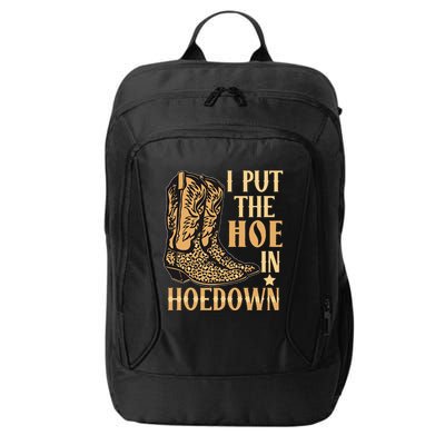 I Put The Hoe In Hoedown Funny Country City Backpack