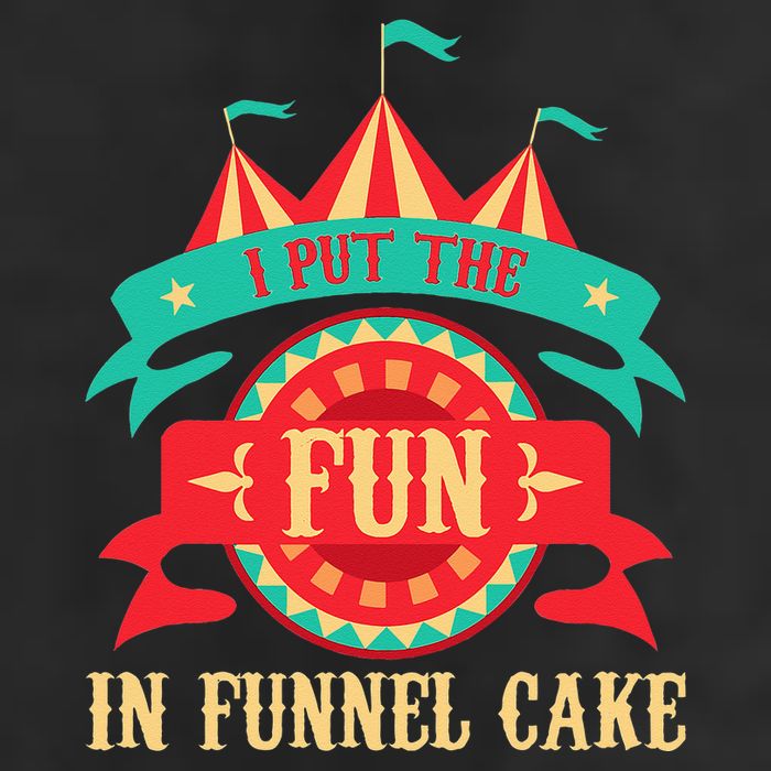 I Put The Fun In Funnel Cake Circus Birthday Party Costume Cool Comfort Performance Bucket Hat