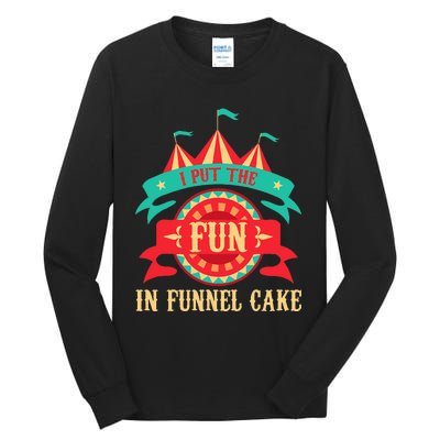 I Put The Fun In Funnel Cake Circus Birthday Party Costume Tall Long Sleeve T-Shirt