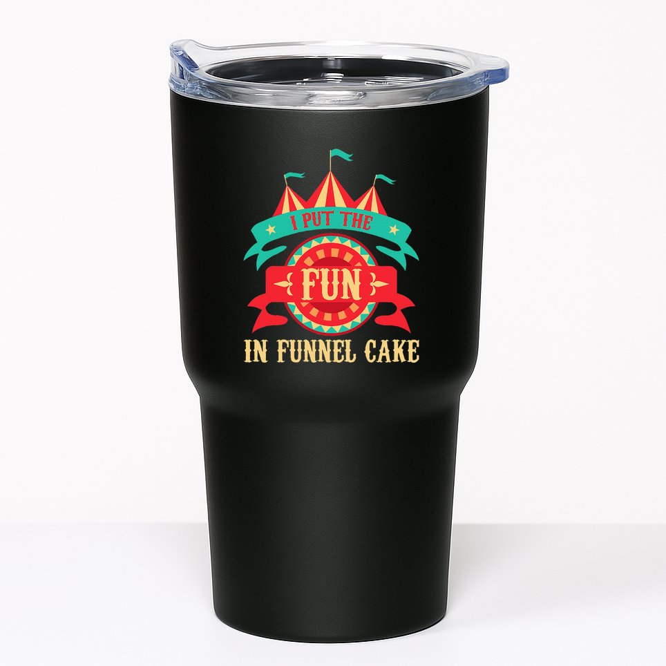 I Put The Fun In Funnel Cake Circus Birthday Party Costume Tumbler