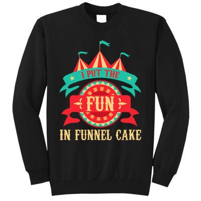 I Put The Fun In Funnel Cake Circus Birthday Party Costume Tall Sweatshirt