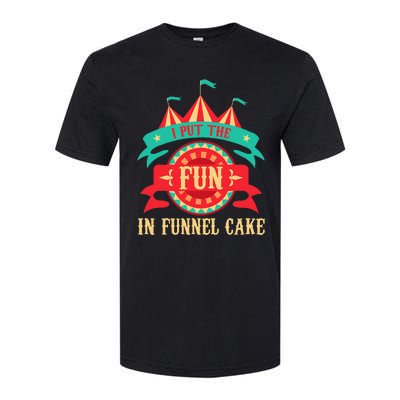 I Put The Fun In Funnel Cake Circus Birthday Party Costume Softstyle CVC T-Shirt