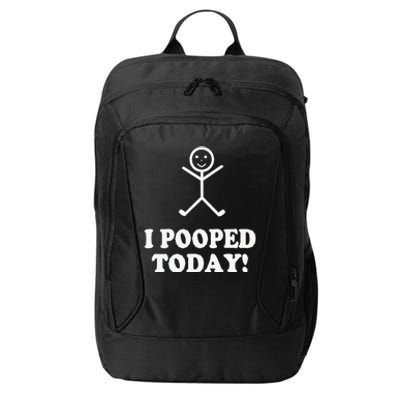 I Pooped Today Funny Sarcastic Saying City Backpack