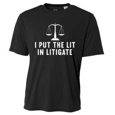 I Put The Lit In Litigate Litigator Lawyer Attorney Cooling Performance Crew T-Shirt