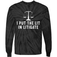 I Put The Lit In Litigate Litigator Lawyer Attorney Tie-Dye Long Sleeve Shirt