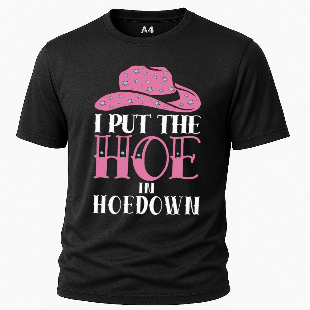 I Put The Hoe In Hoedown Performance Shirt
