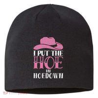 I Put The Hoe In Hoedown Sustainable Beanie