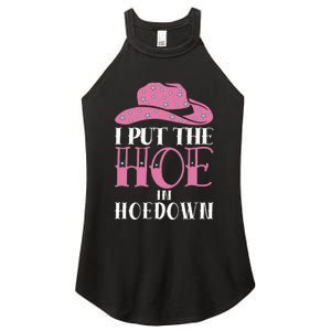 I Put The Hoe In Hoedown Women's Perfect Tri Rocker Tank