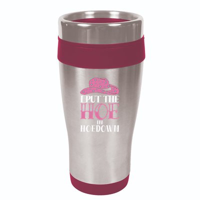 I Put The Hoe In Hoedown 16oz Travel Tumbler