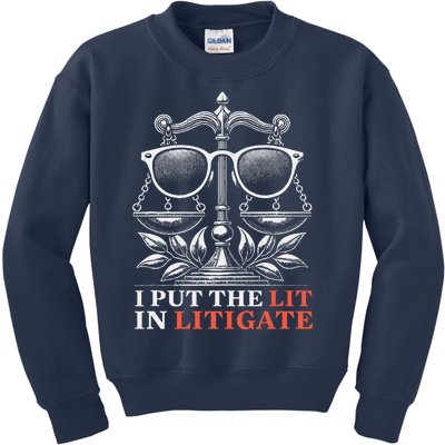 I Put The Lit Litigate For Lawyer Attorney Law Kids Sweatshirt