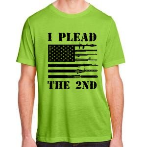 I Plead The 2nd Cute Gift Second Adt Funny Gift Pro Gun Gift Adult ChromaSoft Performance T-Shirt