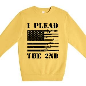 I Plead The 2nd Cute Gift Second Adt Funny Gift Pro Gun Gift Premium Crewneck Sweatshirt