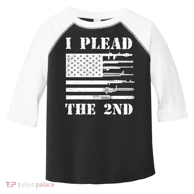 I Plead The 2nd Cute Gift Second Adt Funny Gift Pro Gun Gift Toddler Fine Jersey T-Shirt