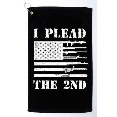 I Plead The 2nd Cute Gift Second Adt Funny Gift Pro Gun Gift Platinum Collection Golf Towel